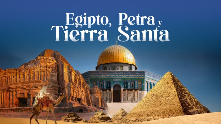 EGIPTO, PETRA Y TIERRA SANTA